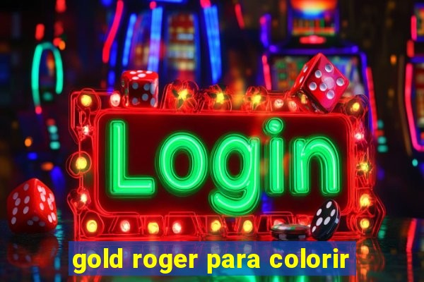 gold roger para colorir